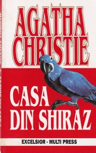 Agatha Christie - Casa din Shiraz