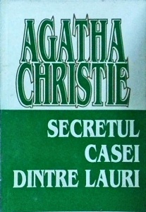 Agatha Christie - Secretul casei dintre lauri