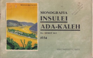 Ahmet Ali - Monografia insulei Ada-Kaleh (1934)