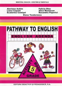 Alaviana Achim, Liana Capota - Pathway to English. English Agenda. Activity Book. 5th Grade