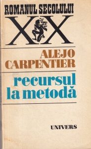 Alejo Carpentier - Recursul la metoda