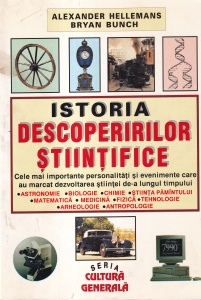Alexander Hellemans, Bryan Bunch - Istoria descoperirilor stiintifice