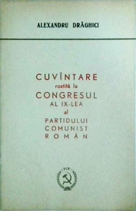 Alexandru Draghici - Cuvantare rostita la Congresul al IX-lea al Partidului Comunist Roman