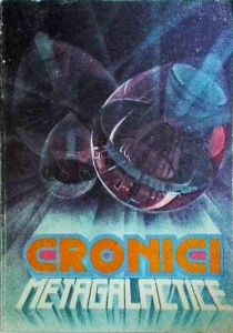 Alexandru Mironov, Stefan Ghidoveanu - Cronici metagalactice. Proza stiintifico-fantastica