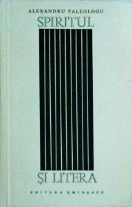 Alexandru Paleologu - Spiritul si litera