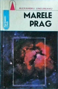 Alexandru Ungureanu - Marele prag