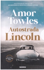 Amor Towles - Autostrada Lincoln