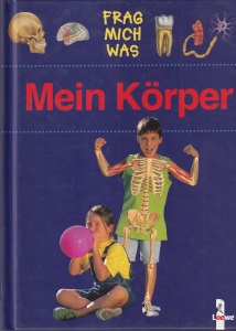 Andreas Piel - Mein Korper. Frag mich was. Cu ilustratii de Andreas Piel