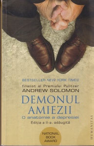 Andrew Solomon - Demonul amiezii. O anatomie a depresiei