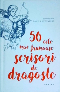 Antologie alcatuita de David Lowenherz - 50 cele mai frumoase scrisori de dragoste