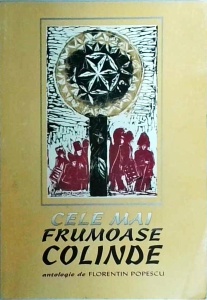 Antologie de Florentin Popescu - Cele mai frumoase colinde