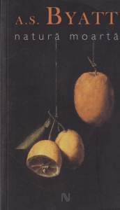 Antonia Susan Byatt - Natura moarta