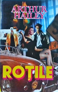 Arthur Hailey - Rotile (1993)