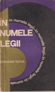 Atanasie Toma - In numele legii