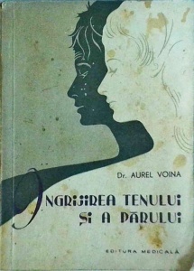 Aurel Voina - Ingrijirea tenului si a parului