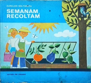 Aurelian Baltaretu - Semanam, Recoltam