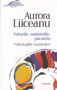 Aurora Liiceanu - Valurile, smintelile, pacatele. Psihologiile romanilor