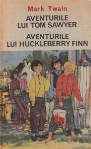 Aventurile lui Tom Sawyer. Aventurile lui Huckleberry Finn - Mark Twain