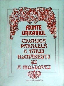Axinte Uricariul - Cronica paralela a Tarii Romanesti si a Moldovei, volumul 1