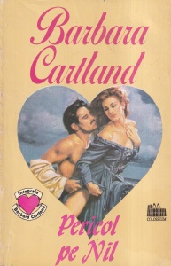 Barbara Cartland - Pericol pe Nil