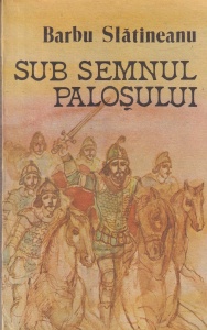 Barbu Slatineanu - Sub semnul palosului