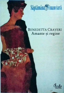 Benedetta Craveri - Amante si regine. Puterea femeilor