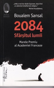 Boualem Sansal - 2084. Sfarsitul lumii