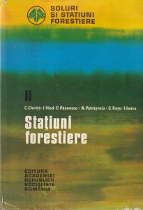C. Chirita, I. Vlad, C. Paunescu, N. Patrascoiu, C. Rosu, I. Iancu - Statiuni forestiere