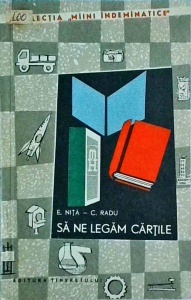 C. Radu, E. Nita - Sa ne legam cartile