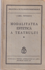 Camil Petrescu - Modalitatea estetica a teatrului (1937)