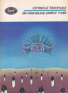 Cantecul bizonului. Din literatura pieilor rosii