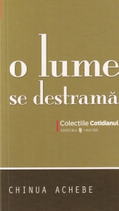 Chinua Achebe - O lume se destrama