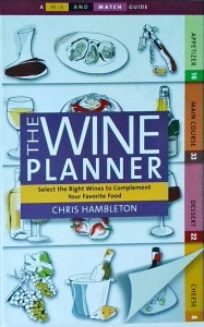 Chris Hambleton - The Wine Planner. Selecting the Right Wines to Complement Your Favorite Food