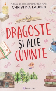 Christina Lauren - Dragoste si alte cuvinte