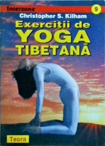 Christopher S. Kilham - Exercitii de yoga tibetana