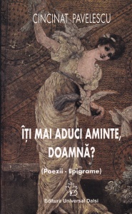 Cincinat Pavelescu - Iti mai aduci aminte, doamna? Poezii. Epigrame