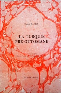 Claude Cahen - La Turquie Pre-Ottomane