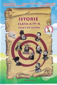 Claudia Daniela Negritoiu, Cristina Ipate Toma, Maria Raicu, Augustina Anghel, Adina Grigore - Istorie. Caiet de lucru, clasa a IV-a
