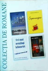 Colectia de Romane Reader's Digest: Lee Child - Belele si ghinioane, Sophie Kinsella - Supermenajera, Laney Salisbury - Cei mai nemilosi kilometri, Will North - Lungul drum spre casa