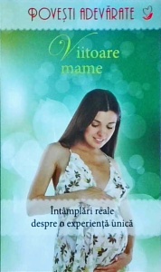 Colleen Sell - Viitoare mame, Intamplari reale despre o experienta unica