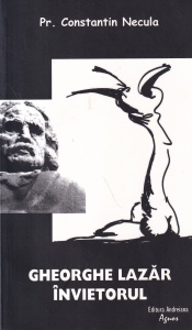 Constantin Necula - Gheorghe Lazar invietorul