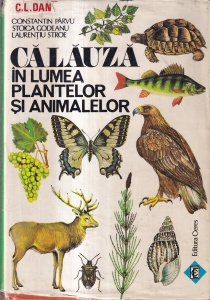Constantin Parvu, Stoica Godeanu, Laurentiu Stroe - Calauza in lumea plantelor si animalelor