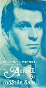 Constantin Popescu - Actorul si mastile sale