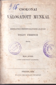 Csokonai - Valogatott munkai. Keziratok s eredeti kiadasok alapjan Toldy Ferencz altal (in coligat) (1864)