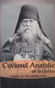 Cuviosul Anatolie de la Optina - Viata si invataturile