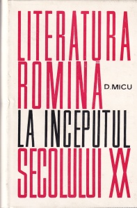 D. Micu - Literatura romana la inceputul secolului XX