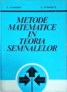 D. Stanomir - Metode matematice in teoria semnalelor