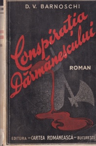 D. V. Barnoschi - Conspiratia Darmanescului (1936)