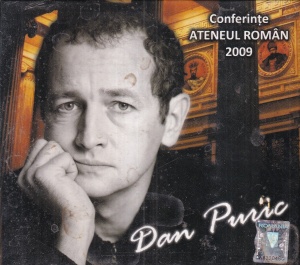 Dan Puric - Conferinte Ateneul Roman 2009 (sigilata)