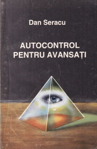 Dan Seracu - Autocontrol pentru avansati